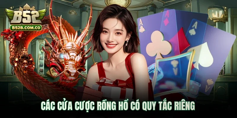 Các cửa cược Rồng Hổ có quy tắc riêng