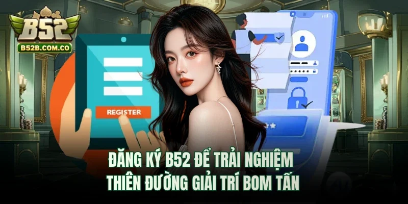 Đăng ký B52