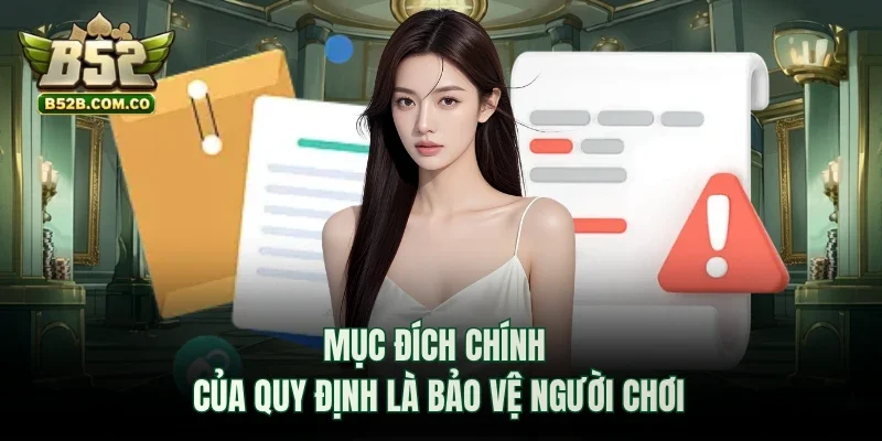 Mục đích chính của quy định là bảo vệ người chơi