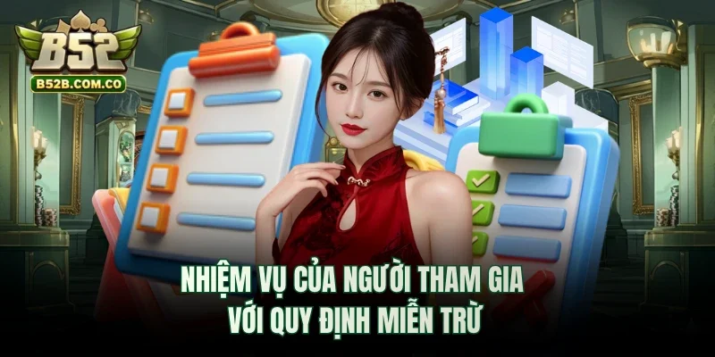 Nhiệm vụ của người tham gia với quy định miễn trừ