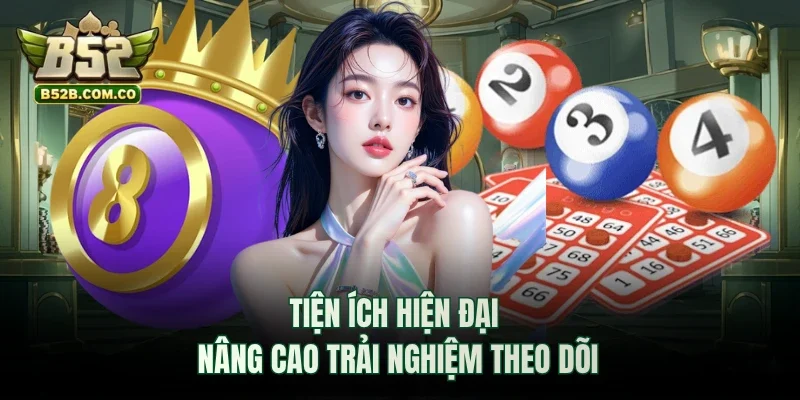 Tiện ích hiện đại nâng cao trải nghiệm theo dõi